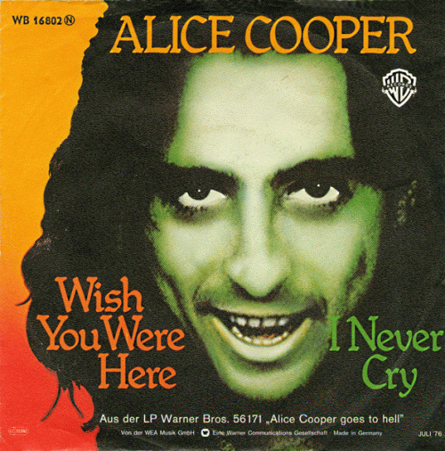Alice Cooper : I Never Cry - Wish You Were Here